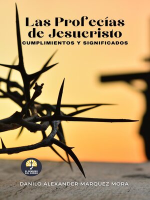 Las Profecías de Jesucristo, Cumplimientos y Significados - ebook